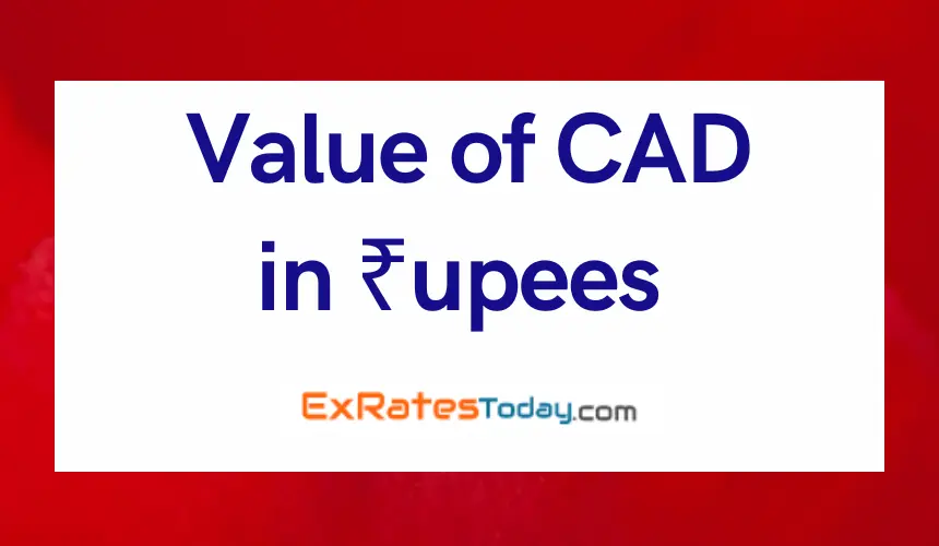 671 CAD in Rupees (671 CAD in INR)- (Ex. Rate= 61.19)