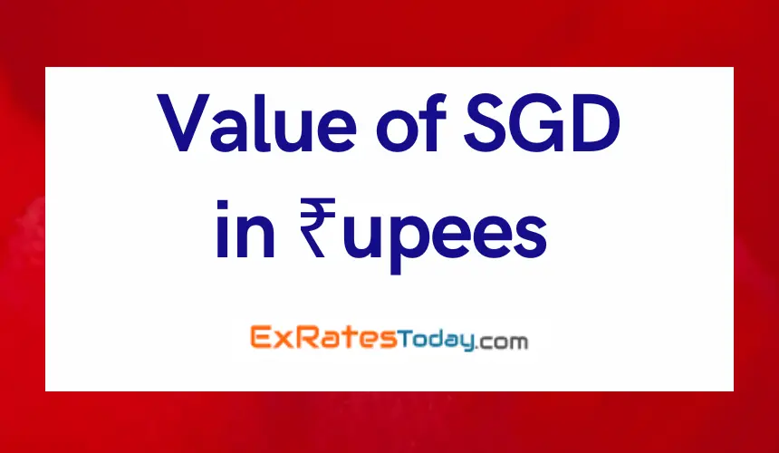 956 SGD in Rupees (956 SGD in INR)- (Ex. Rate= 61.90)
